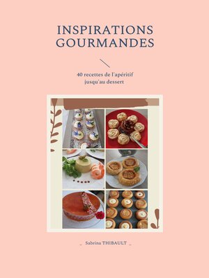cover image of 40 recettes de l'apéritif au dessert, Volume 1